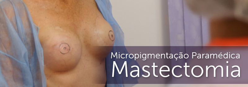 Micropigmentação, um caminho pós Mastectomia